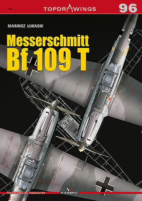 Messerschmitt Bf 109 T (Topdrawings) By Mariusz Lukasik Cover Image