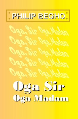 Oga Sir, Oga Madam: A Novella Cover Image