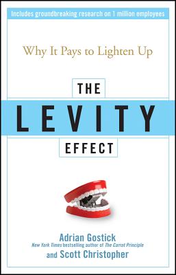 Cover for The Levity Effect: Why It Pays to Lighten Up