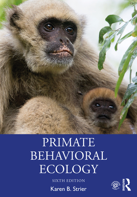Primate Behavioral Ecology By Karen B. Strier Cover Image