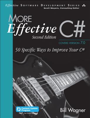 More Effective C#: 50 Specific Ways to Improve Your C# (Effective Software Development) Cover Image