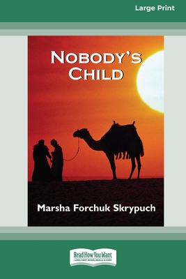 Nobody's Child [Standard Large Print 16 Pt Edition] By Marsha Forchuk Skrypuch Cover Image