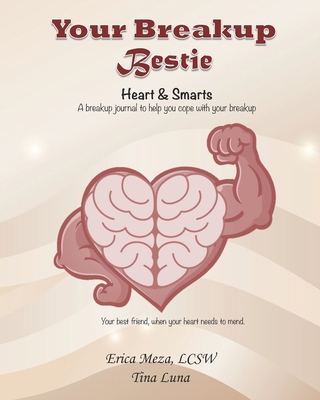 Your Breakup Bestie: Heart & Smarts