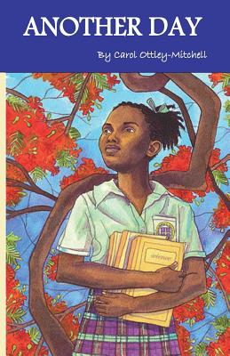 Another Day By Carol Ottley-Mitchell, Cherise Ward (Illustrator) Cover Image
