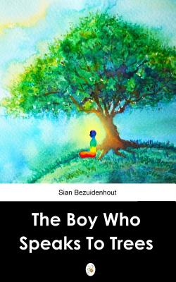 The Boy Who Speaks to Trees Cover Image