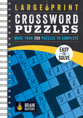 Large Print Crossword Puzzles Blue: Over 200 Puzzles to Complete (Brain Busters) By Parragon Books (Editor) Cover Image