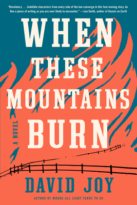 When These Mountains Burn By David Joy Cover Image