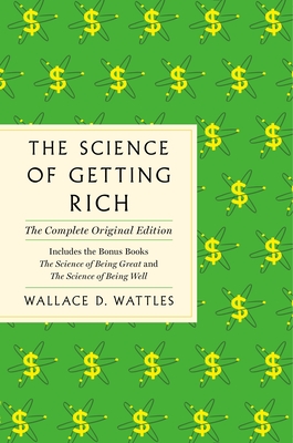 The Science of Getting Rich: The Complete Original Edition with Bonus Books (GPS Guides to Life)