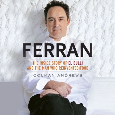 Ferran: The Inside Story of El Bulli and the Man Who Reinvented Food Cover Image
