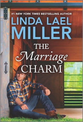 The Marriage Charm (Brides of Bliss County #2) By Linda Lael Miller Cover Image