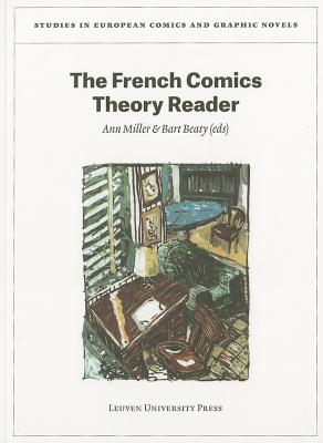 The French Comics Theory Reader (Studies in European Comics and Graphic Novels)
