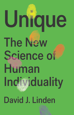 Unique: The New Science of Human Individuality By David Linden Cover Image