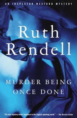 Murder Being Once Done (Inspector Wexford #7)