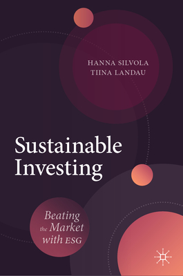 Sustainable Investing: Beating the Market with Esg By Hanna Silvola, Tiina Landau Cover Image
