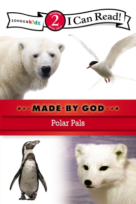 Polar Pals: Level 2 (I Can Read! / Made by God) By Zondervan Cover Image