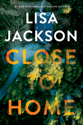 Close to Home By Lisa Jackson Cover Image