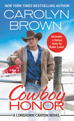 Cowboy Honor (Longhorn Canyon #2) By Carolyn Brown Cover Image