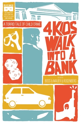 4 Kids Walk Into A Bank By Matthew Rosenberg, Tyler Boss (Illustrator) Cover Image