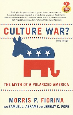 Culture War?: The Myth of a Polarized America (Great Questions in Politics) By Morris P. Fiorina, Samuel J. Abrams, Jeremy C. Pope Cover Image