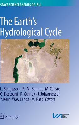 The Earth's Hydrological Cycle By L. Bengtsson (Editor), R. -M Bonnet (Editor), M. Calisto (Editor) Cover Image