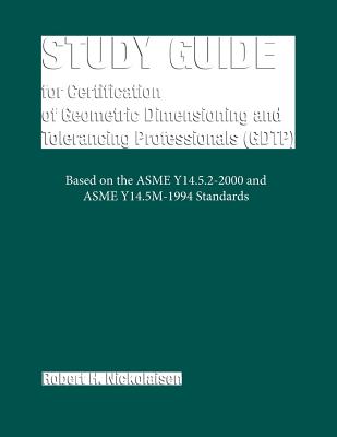 Study Guide for the Certification of Geometric Dimensioning and Tolerancing Professionals (Gdtp) Cover Image