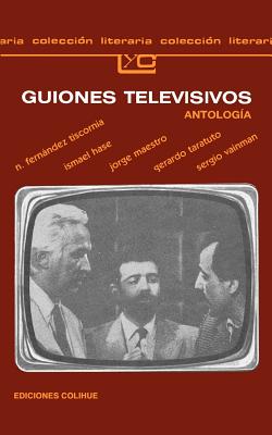 Guiones Televisivos (Coleccion Literaria Lyc (Leer y Crear) #88)