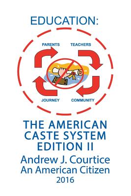 Education: The American Caste System Edition II Cover Image
