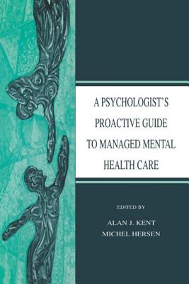 A Psychologist's Proactive Guide to Managed Mental Health Care Cover Image