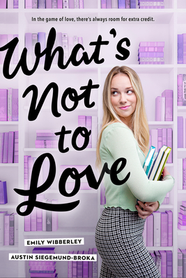 Cover for What's Not to Love