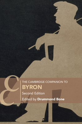 The Cambridge Companion to Byron (Cambridge Companions to Literature)
