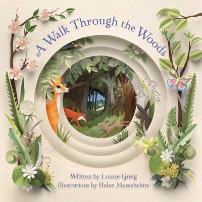 A Walk Through the Woods By Louise Greig, Helen Musselwhite (Illustrator) Cover Image