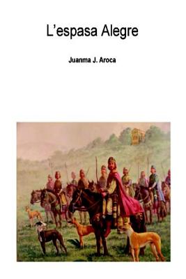 L'espasa Alegre By Juanma Juesas Aroca Cover Image