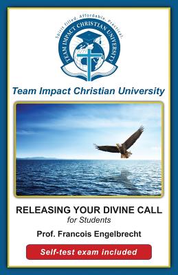 Releasing your divine call for students By Francois Engelbrecht Cover Image