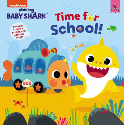 Baby Shark: Time for School! By Pinkfong Cover Image