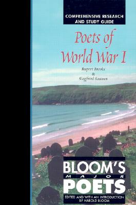 Poets of World War I: Comprehensive Research and Study Guide (Bloom's Major Poets) Cover Image