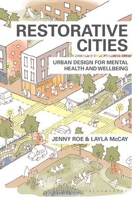 Restorative Cities: Urban Design for Mental Health and Wellbeing Cover Image
