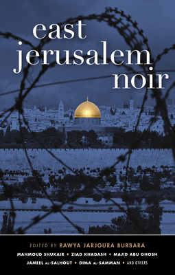 East Jerusalem Noir (Akashic Noir) Cover Image