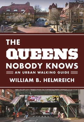 The Queens Nobody Knows: An Urban Walking Guide Cover Image