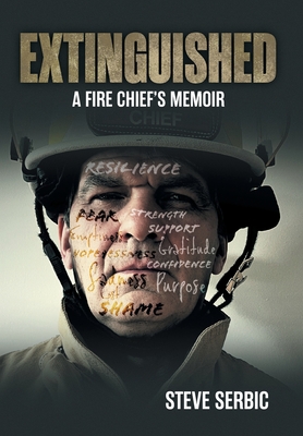 Extinguished: A Fire Chief's Memoir Cover Image