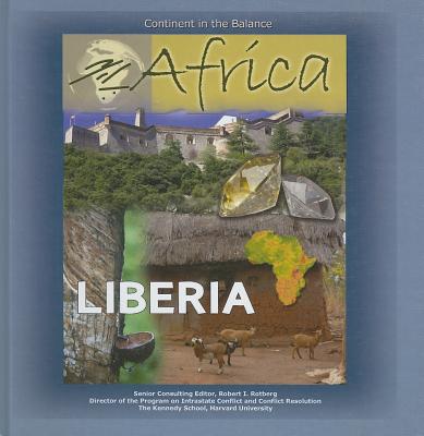 Liberia (Africa: Continent in the Balance) By Brian Baughan, Robert I. Rotberg (Editor) Cover Image