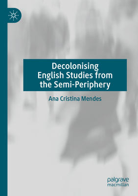 Decolonising English Studies from the Semi-Periphery Cover Image