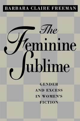 The Feminine Sublime: Gender and Excess  in Women's Fiction Cover Image