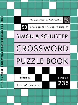 Simon and Schuster Crossword Puzzle Book #235: The Original Crossword Puzzle Publisher Cover Image