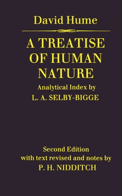 A Treatise of Human Nature By David Hume, L. a. Selby-Bigge (Editor), P. H. Nidditch (Revised by) Cover Image
