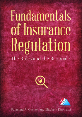 Fundamentals of Insurance Regulation: The Rules and the Rationale Cover Image