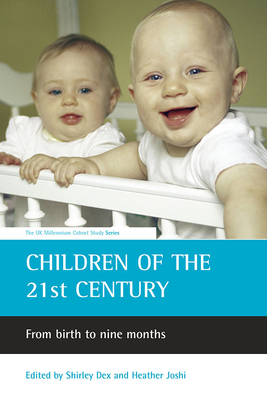 Children of the 21st century: From birth to nine months