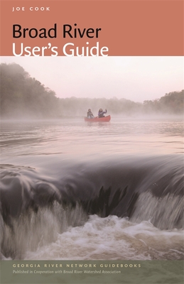Broad River User's Guide By Joe Cook Cover Image