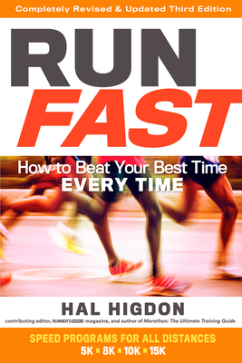 Run Fast: How to Beat Your Best Time Every Time Cover Image