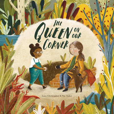 The Queen on Our Corner By Lucy Christopher, Nia Tudor (Illustrator) Cover Image