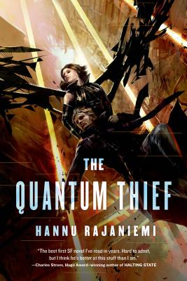 The Quantum Thief (Jean le Flambeur #1) By Hannu Rajaniemi Cover Image